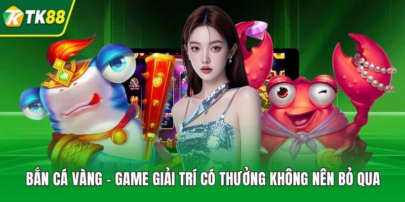 Bắn Cá Vàng - Game Giải Trí Có Thưởng Không Nên Bỏ Qua - nepiju.icu