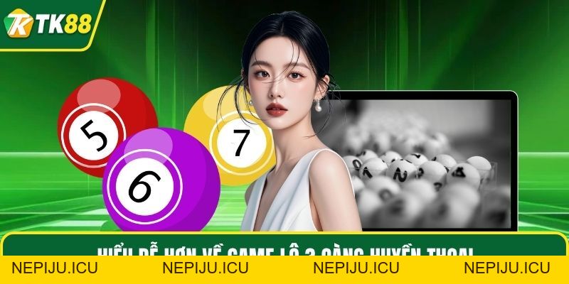 Lô 3 Càng - Game Dò Số Kinh Điển, Đổi Thưởng Siêu Khủng - nepiju.icu