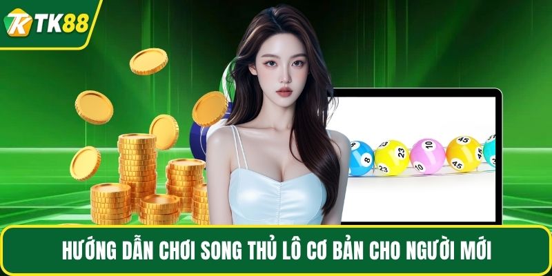 Song Thủ Lô Là Gì? TK88 Mách Bạn Phương Pháp Chơi Thắng Lớn - nepiju.icu