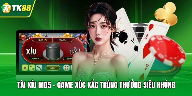 Tài Xỉu MD5 - Game Xúc Xắc Trúng Thưởng Siêu Khủng - nepiju.icu