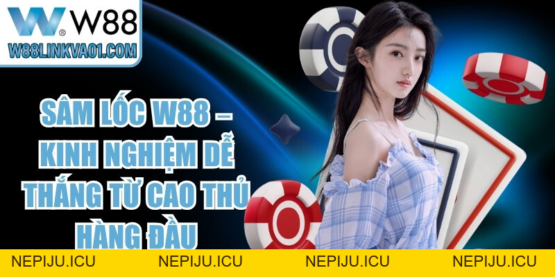 Poker W88 - Tựa Game Giải Trí Đỉnh Cao Cho Bet Thủ - nepiju.icu Poker W88 - Tựa Game Giải Trí Đỉnh Cao Cho Bet Thủ - nepiju.icu