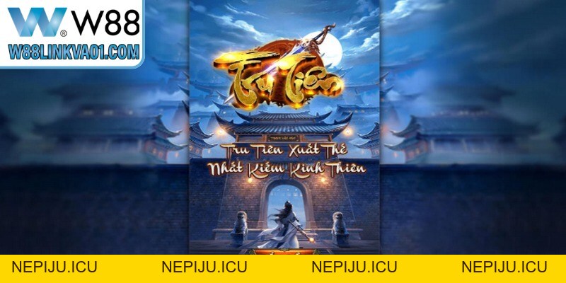 Tru Tiên W88 - Đỉnh Cao Game Nổ Hũ Cổ Trang Ăn Khách - nepiju.icu